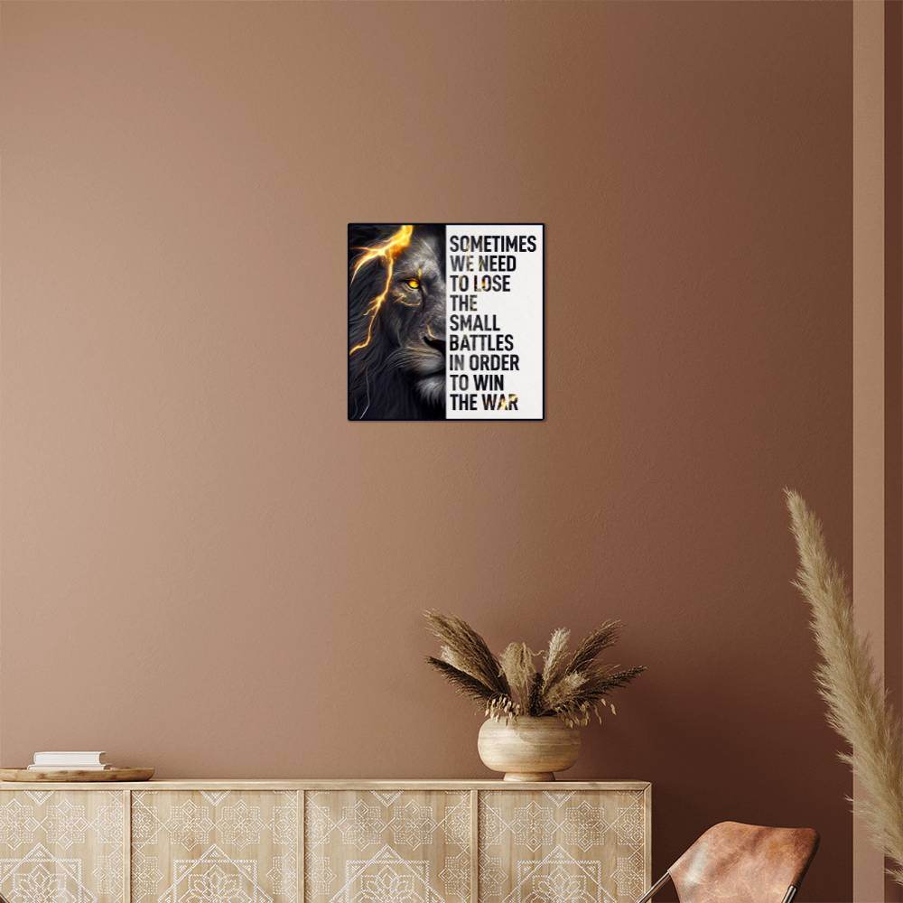 High Gloss Metal Art | Wall Decor - Motivational Quote | Home Decor | Wall Art | Sometimes We Need To Lose The Small Battles - Eshaarya