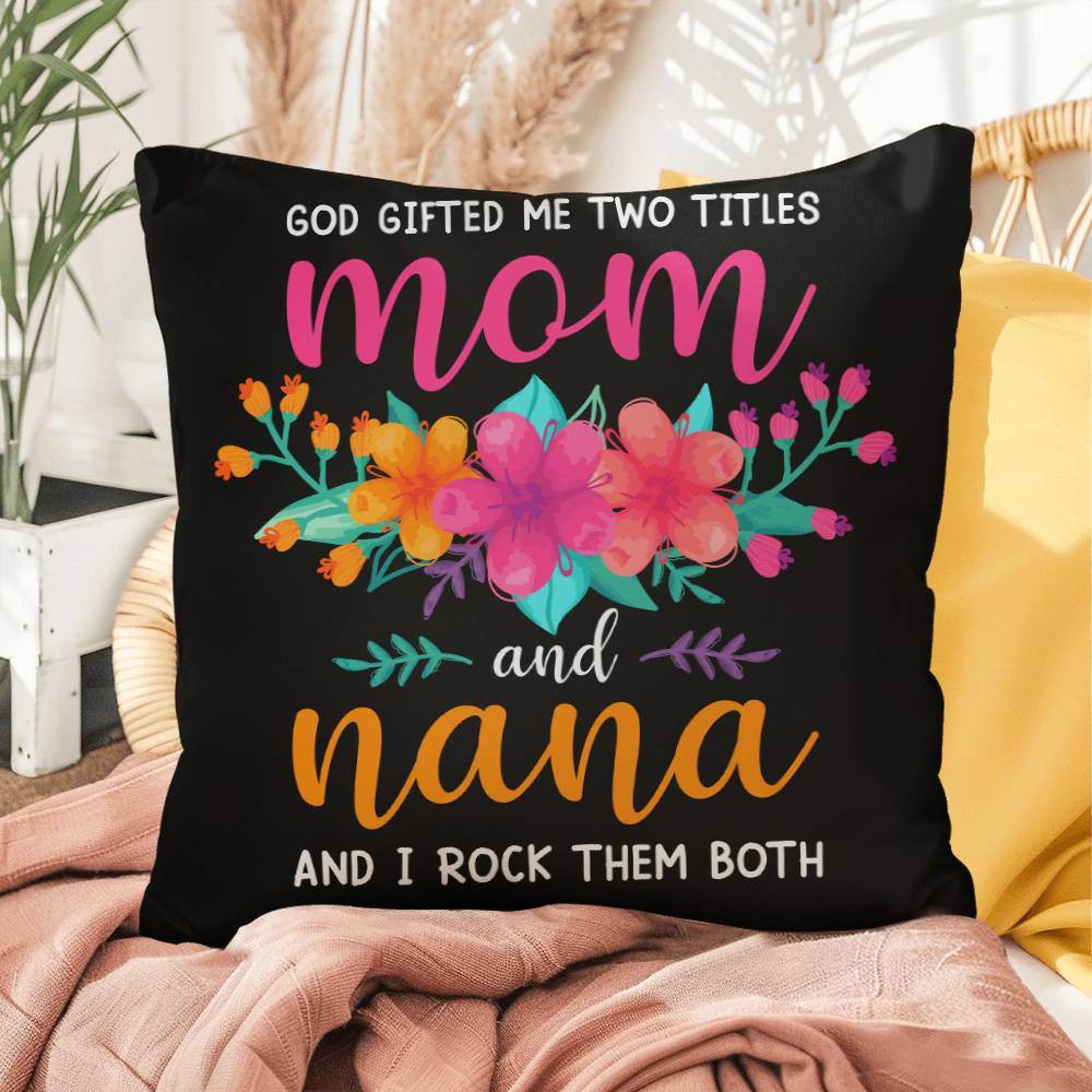 Mom and Nana Pillow | Mother's Day Gift | Gift for Mom | Rustic Decor | Mom Gift | Home Decor - Eshaarya