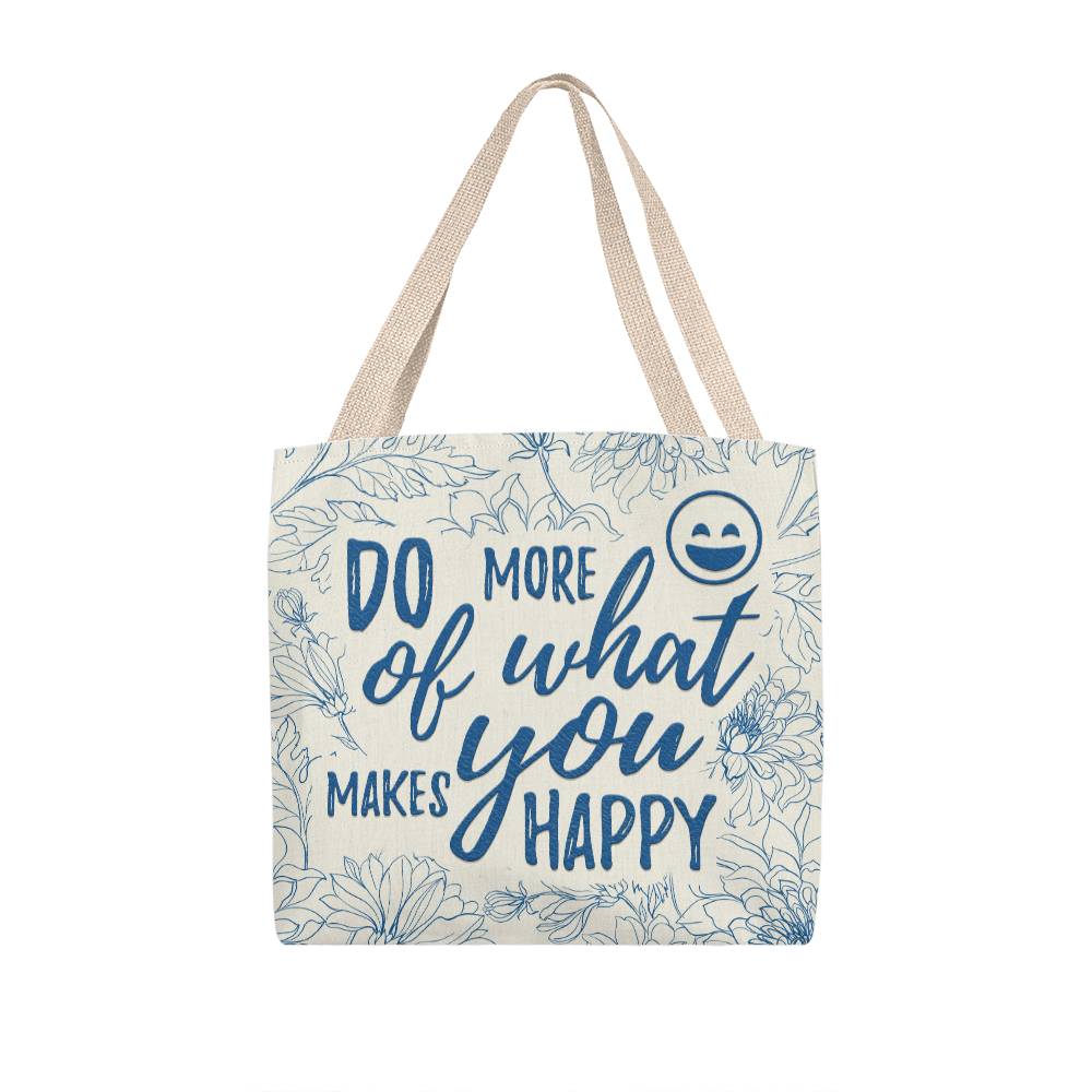 Chase Happiness: Stylish Tote Bag with 'Do More of What Makes You Happy' Print!