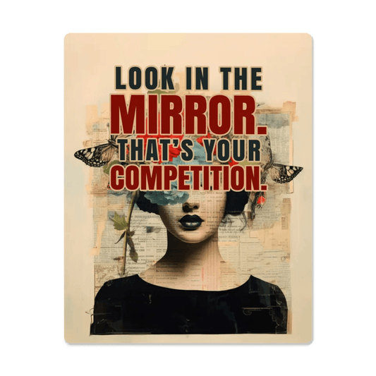 Look In The Mirror That's Your Competition - Eshaarya