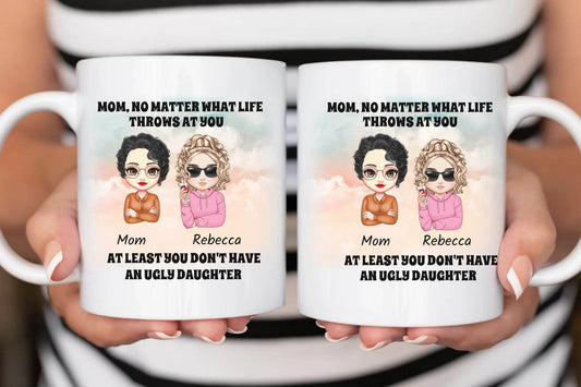 Personalized Mug for Mother and Daughters - At least you don't have ugly children | Mother's Day Gift - Eshaarya