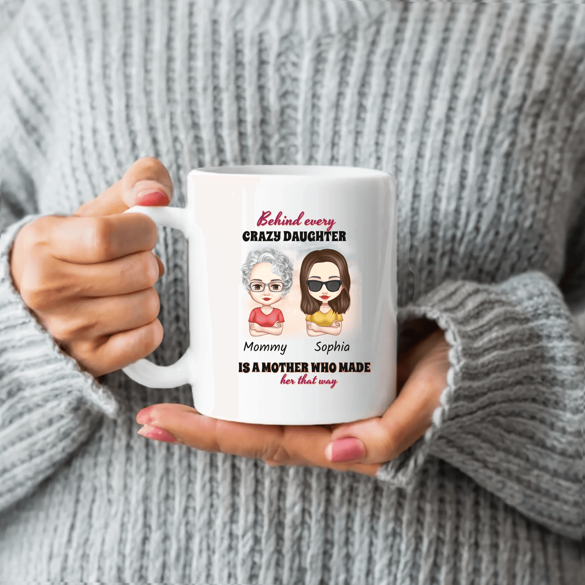 Personalized Mom and Daughter Mug: ‘Behind Every Crazy Daughter Is a Mother Who Made Her That Way’ – Perfect Gift for Mother’s Day - Eshaarya