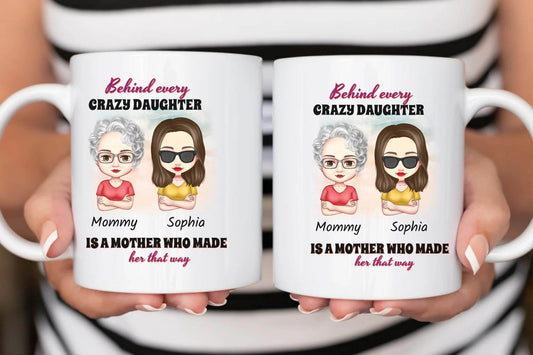 Personalized Mom and Daughter Mug: ‘Behind Every Crazy Daughter Is a Mother Who Made Her That Way’ – Perfect Gift for Mother’s Day - Eshaarya