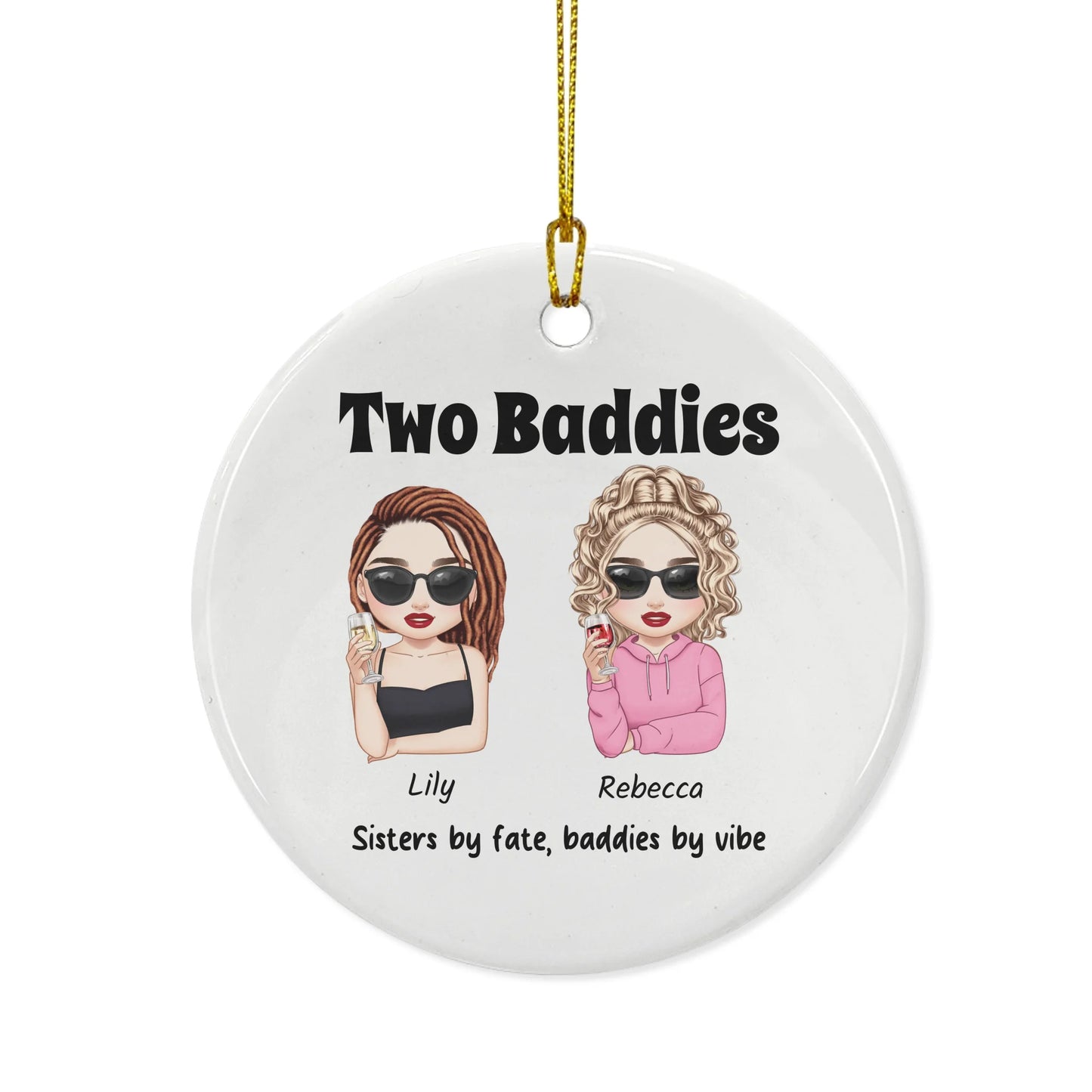 Sisters by Fate, Baddies by Vibe | Personalized Ceramic Ornament Gift for Sisters