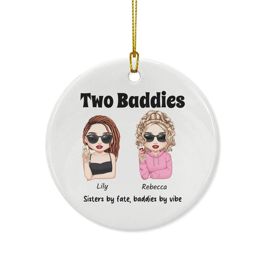 Sisters by Fate, Baddies by Vibe | Personalized Ceramic Ornament Gift for Sisters