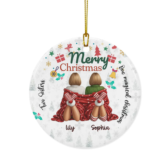 Personalized Sisters Ceramic Ornament | “Two Sisters, One Magical Christmas”
