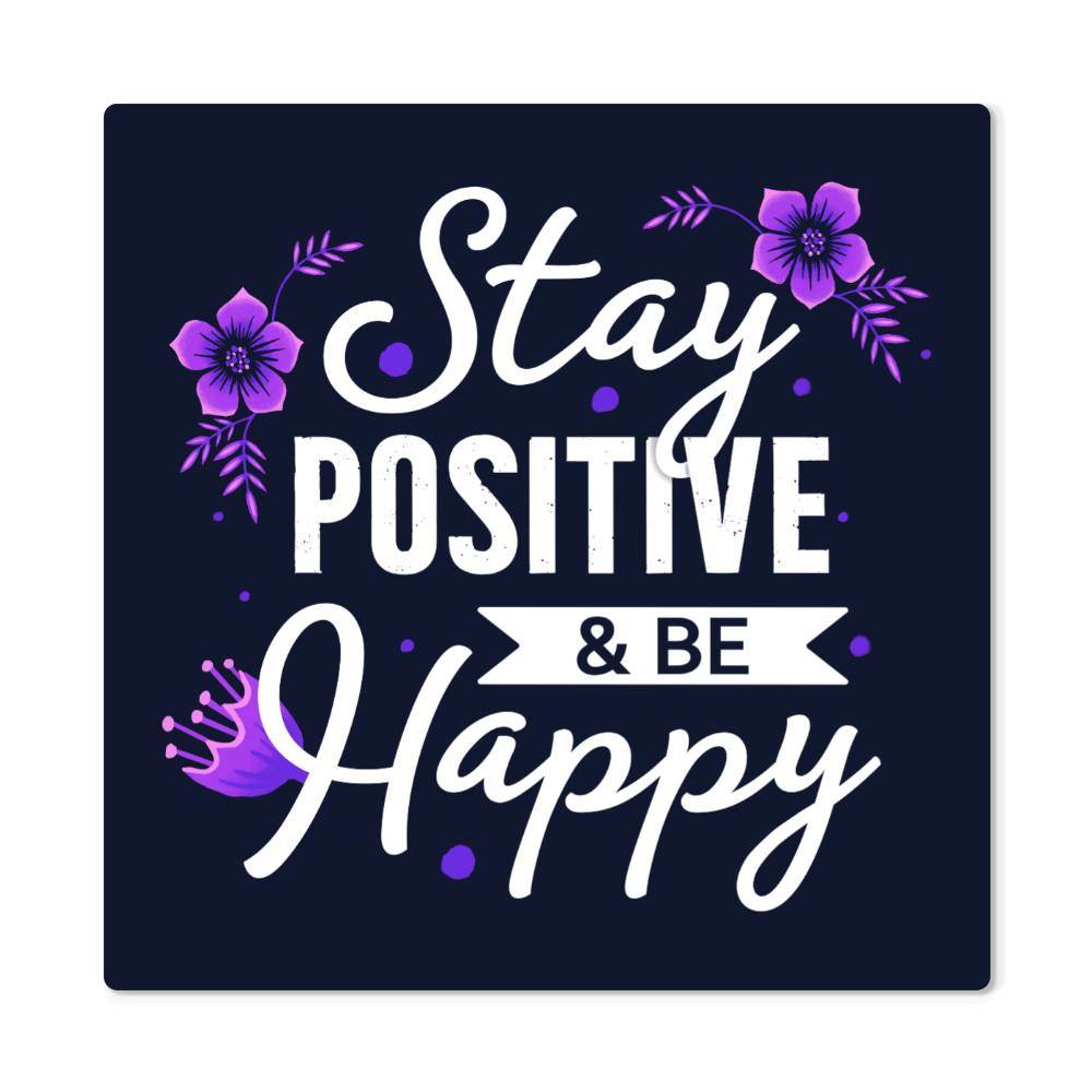 Stay Positive | High Gloss Metal Art | Wall Decor - Motivational Quote | Home Decor | Wall Art | Stay Positive - Eshaarya