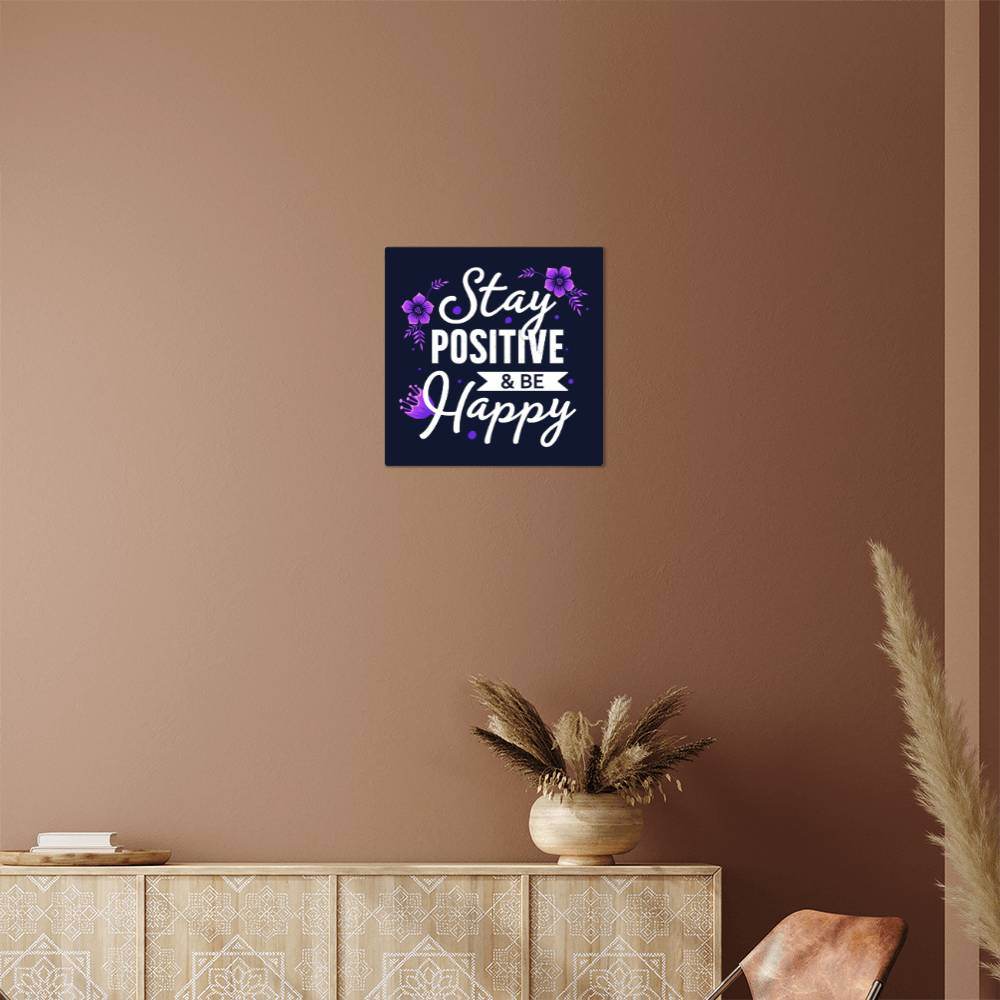 Stay Positive | High Gloss Metal Art | Wall Decor - Motivational Quote | Home Decor | Wall Art | Stay Positive - Eshaarya