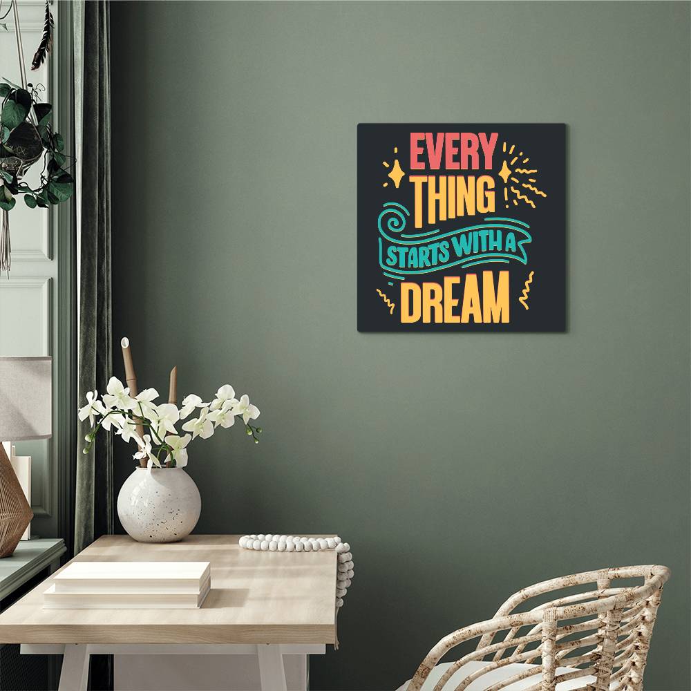 High Gloss Metal Art | Wall Decor - Motivational Quote | Home Decor | Wall Art | Every Thing Starts With A Dream