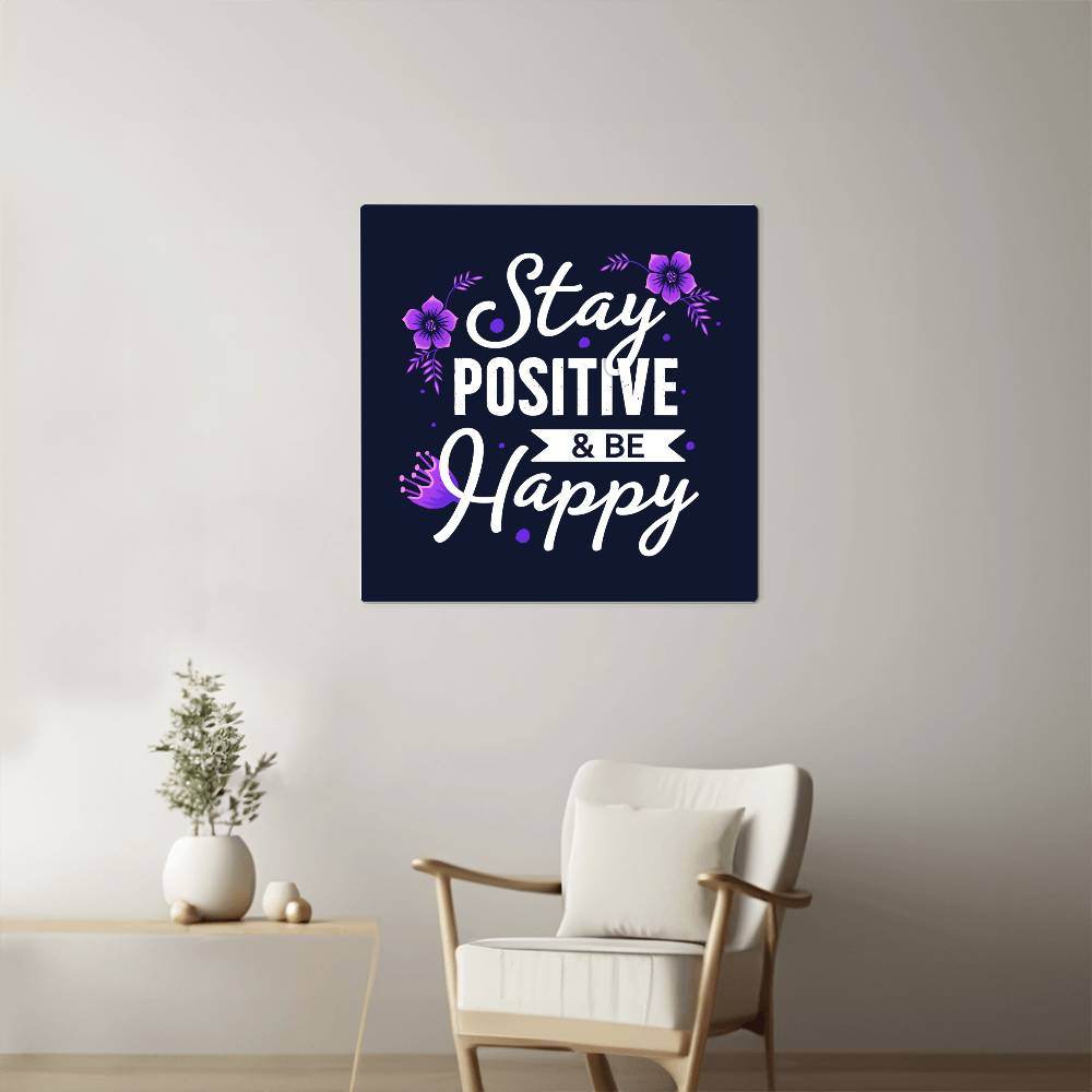 Stay Positive | High Gloss Metal Art | Wall Decor - Motivational Quote | Home Decor | Wall Art | Stay Positive - Eshaarya