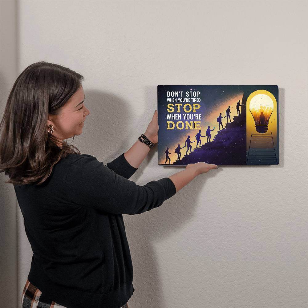 Don't Stop When You're Tired | High Gloss Metal Art | Wall Decor - Motivational Quotes | Home Decor | Premium Wall Art - Eshaarya