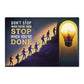 Don't Stop When You're Tired | High Gloss Metal Art | Wall Decor - Motivational Quotes | Home Decor | Premium Wall Art - Eshaarya