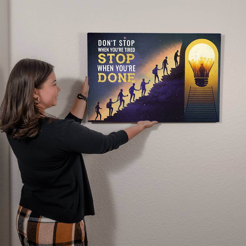 Don't Stop When You're Tired | High Gloss Metal Art | Wall Decor - Motivational Quotes | Home Decor | Premium Wall Art - Eshaarya