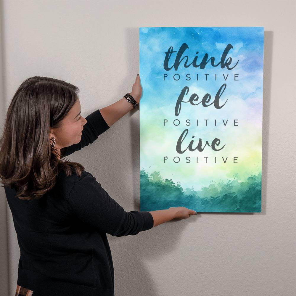 High Gloss Metal Art | Wall Decor - Motivational Quote | Home Decor | Wall Art | Think Positive