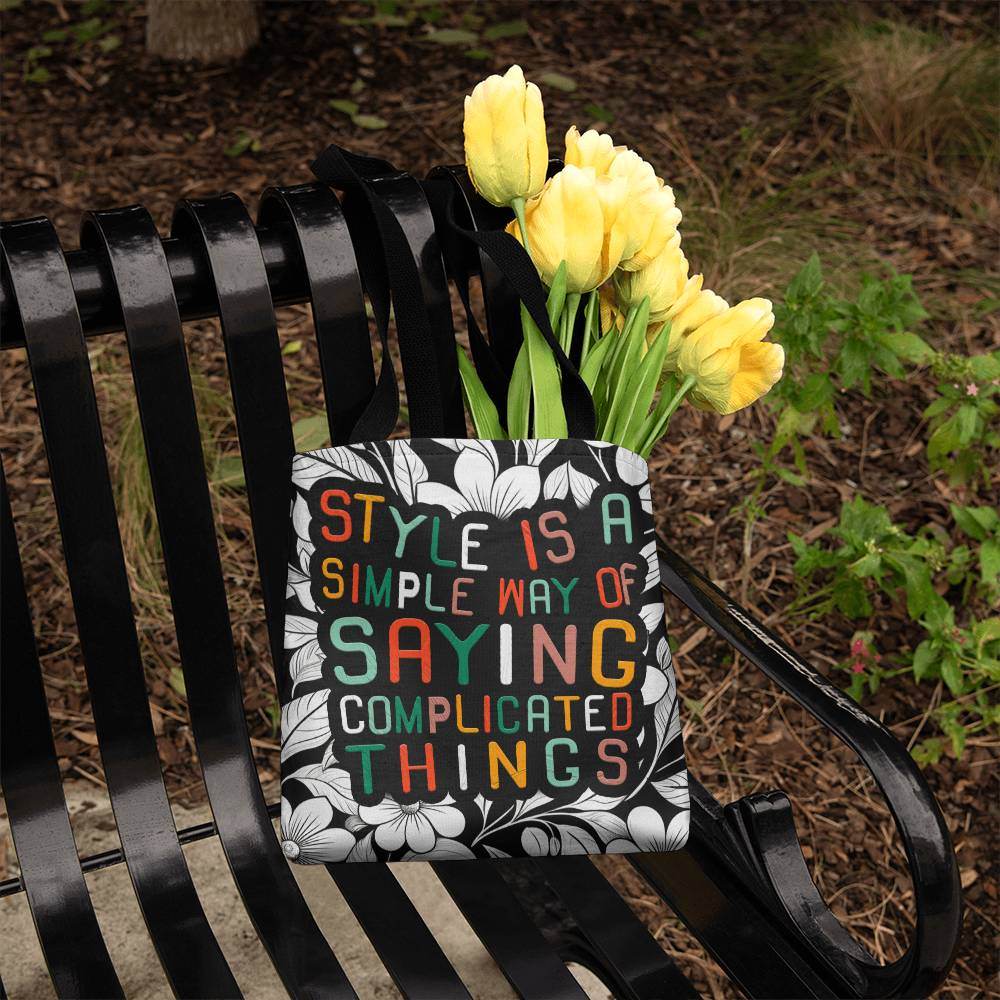 Carry Your Thoughts - Chic Tote Bag with a Clever Quote! - Style is a Simple Way of Saying Complicated Things - Eshaarya