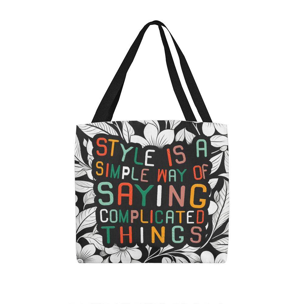 Carry Your Thoughts - Chic Tote Bag with a Clever Quote! - Style is a Simple Way of Saying Complicated Things - Eshaarya