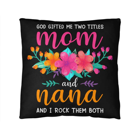 Mom and Nana Pillow |  Mother's Day Gift | Gift for Mom | Rustic Decor | Mom Gift | Home Decor
