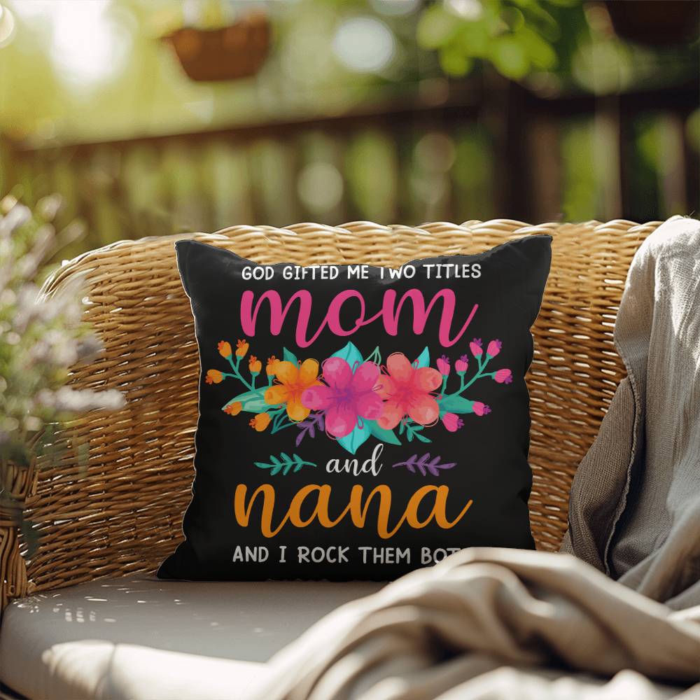 Mom and Nana Pillow |  Mother's Day Gift | Gift for Mom | Rustic Decor | Mom Gift | Home Decor