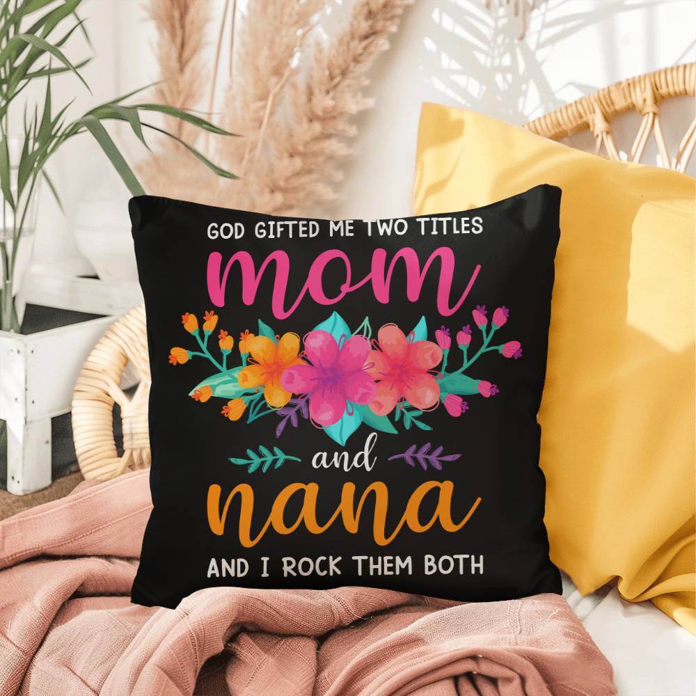 Mom and Nana Pillow |  Mother's Day Gift | Gift for Mom | Rustic Decor | Mom Gift | Home Decor