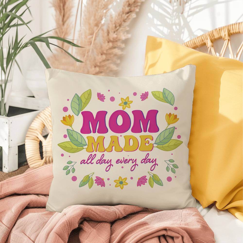 Mom Made All Day Every Day Pillow | Mother's Day Gift | Gift for Mom | Rustic Decor | Mom Gift | Home Decor - Eshaarya