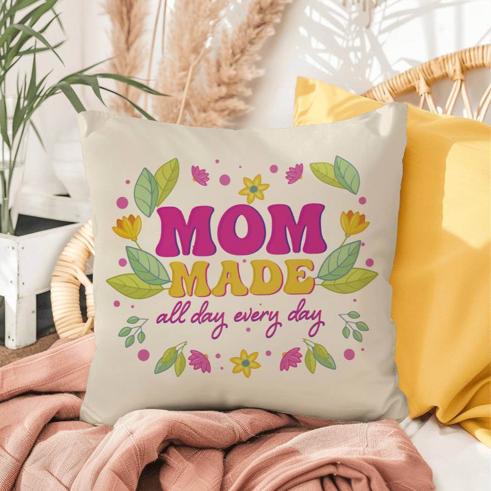 Mom Made All Day Every Day Pillow | Mother's Day Gift | Gift for Mom | Rustic Decor | Mom Gift | Home Decor - Eshaarya