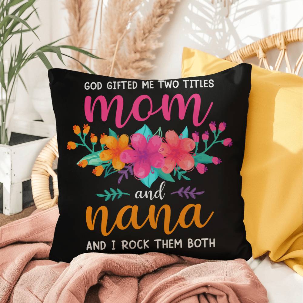 Mom and Nana Pillow |  Mother's Day Gift | Gift for Mom | Rustic Decor | Mom Gift | Home Decor