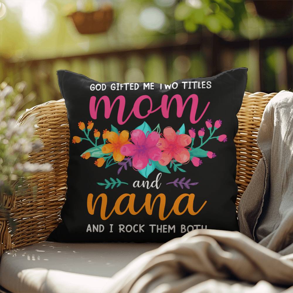 Mom and Nana Pillow |  Mother's Day Gift | Gift for Mom | Rustic Decor | Mom Gift | Home Decor