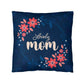 Lovely Mom Pillow | Mother's Day Gift | Gift For Mom | Home Decor - Eshaarya