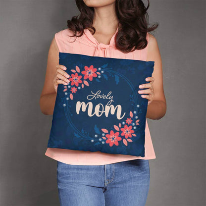 Lovely Mom Pillow | Mother's Day Gift | Gift For Mom | Home Decor - Eshaarya