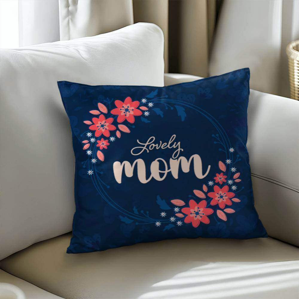 Lovely Mom Pillow | Mother's Day Gift | Gift For Mom | Home Decor - Eshaarya