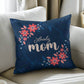 Lovely Mom Pillow | Mother's Day Gift | Gift For Mom | Home Decor - Eshaarya