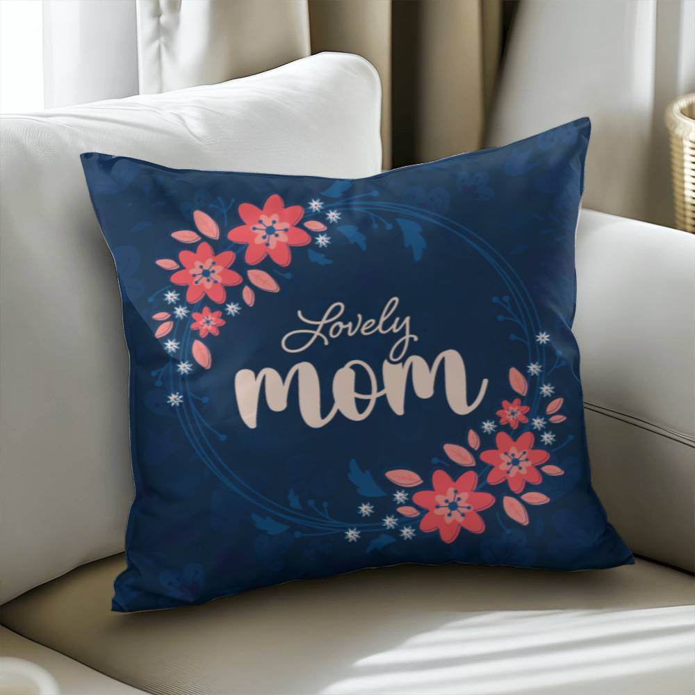 Lovely Mom Pillow | Mother's Day Gift | Gift For Mom | Home Decor - Eshaarya