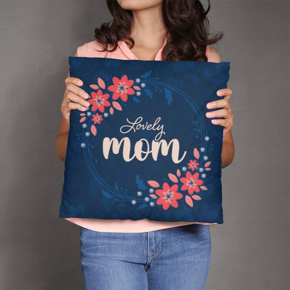 Lovely Mom Pillow | Mother's Day Gift | Gift For Mom | Home Decor - Eshaarya