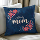 Lovely Mom Pillow | Mother's Day Gift | Gift For Mom | Home Decor - Eshaarya