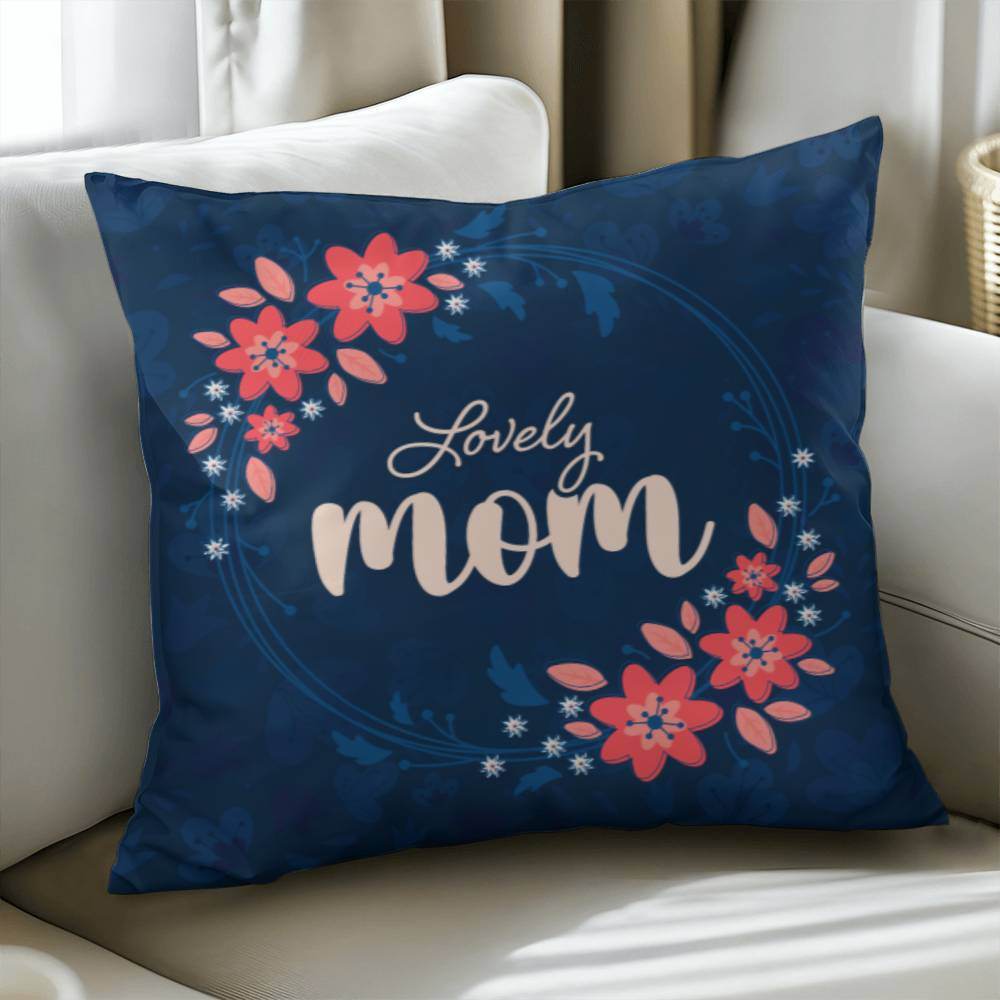 Lovely Mom Pillow | Mother's Day Gift | Gift For Mom | Home Decor - Eshaarya