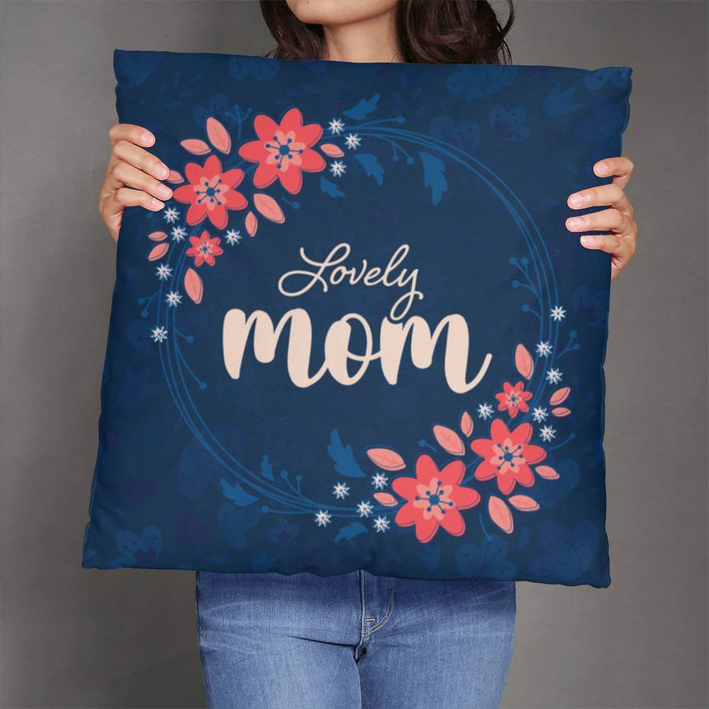 Lovely Mom Pillow | Mother's Day Gift | Gift For Mom | Home Decor - Eshaarya