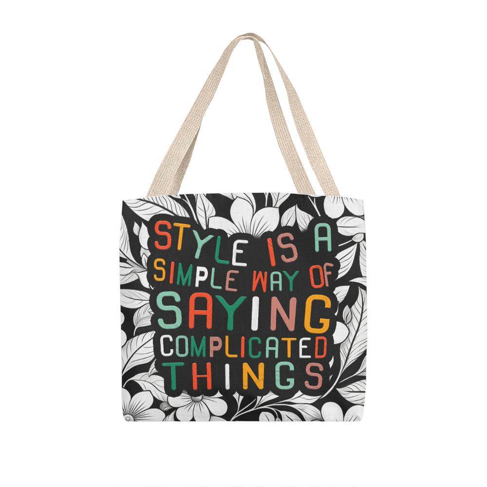 Carry Your Thoughts - Chic Tote Bag with a Clever Quote! - Style is a Simple Way of Saying Complicated Things - Eshaarya