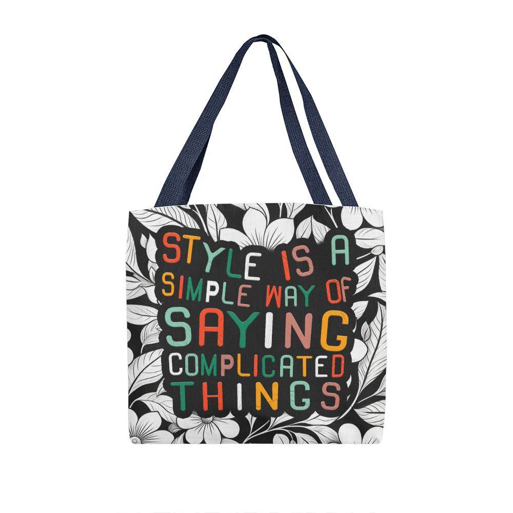 Carry Your Thoughts - Chic Tote Bag with a Clever Quote! - Style is a Simple Way of Saying Complicated Things - Eshaarya